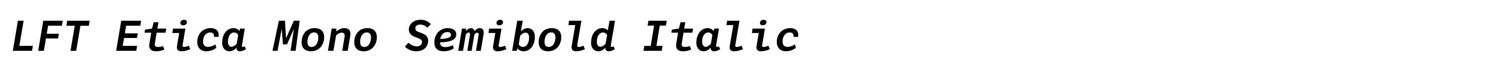 LFT Etica Mono Semibold Italic